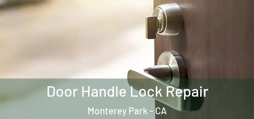  Door Handle Lock Repair Monterey Park - CA