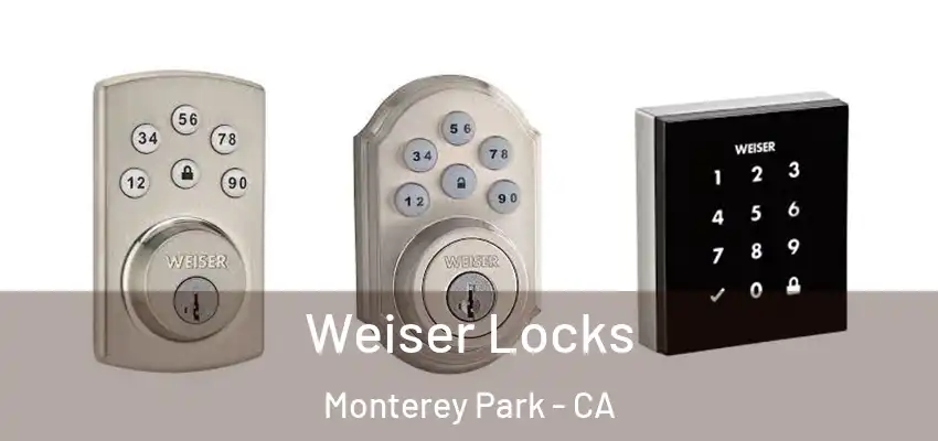  Weiser Locks Monterey Park - CA